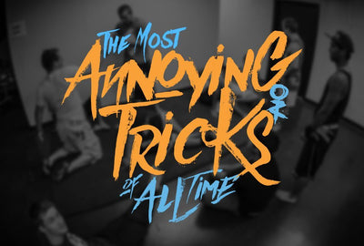 The Most Annoying Tricks of All Time